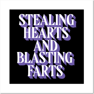 Stealing Hearts & Blasting Farts Posters and Art